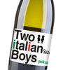 Two Italian Boys Sauvignon Blanc 2019